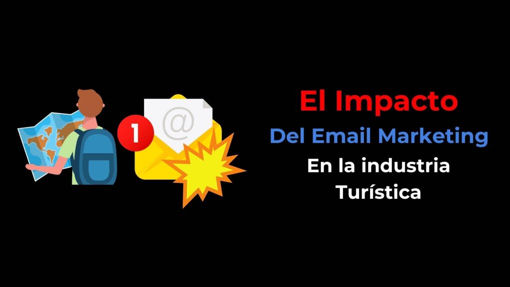 El Impacto del Email Marketing en la Industria Turística