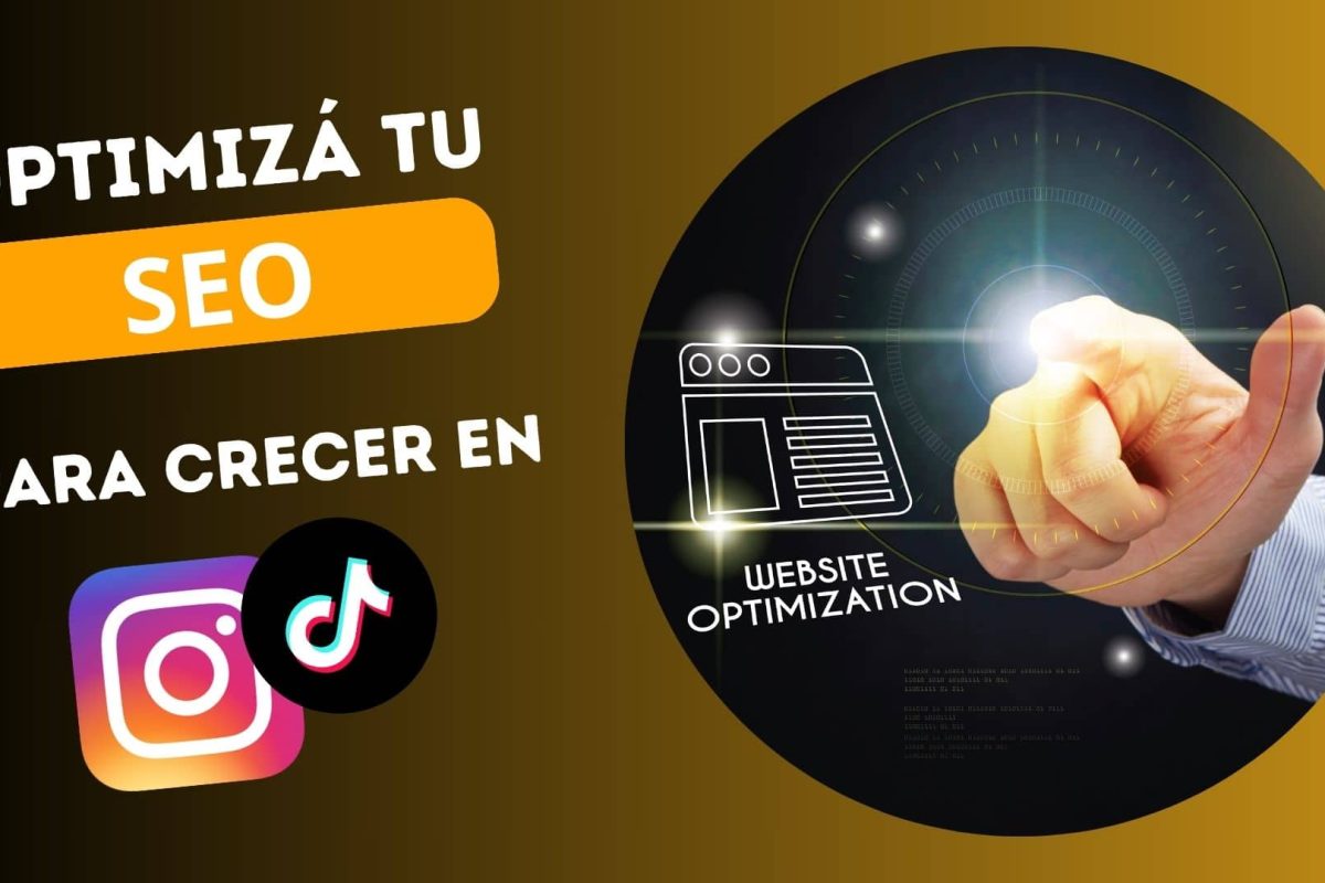 Optimizá tu SEO para crecer en Instagram y TikTok