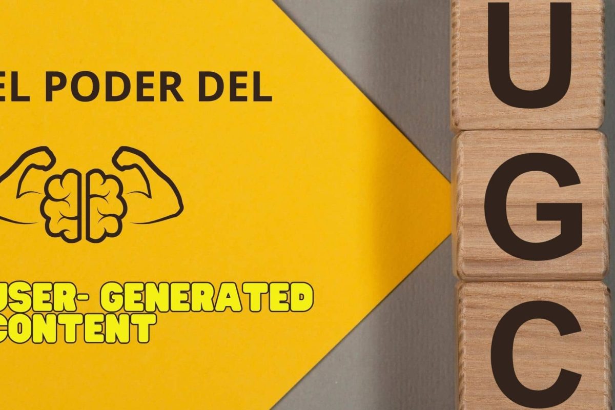 El poder del User-Generated Content