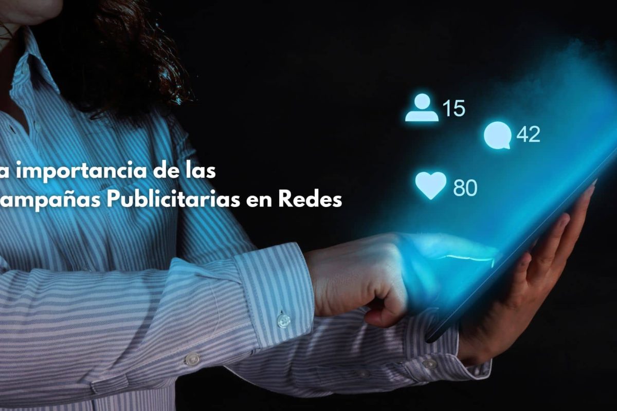 La importancia de las Campañas Publicitarias en Redes