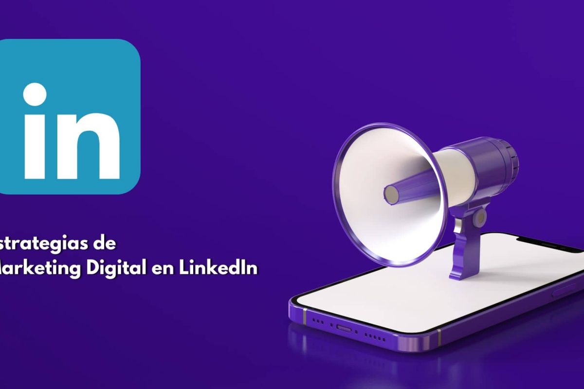 Estrategias de Marketing Digital en LinkedIn