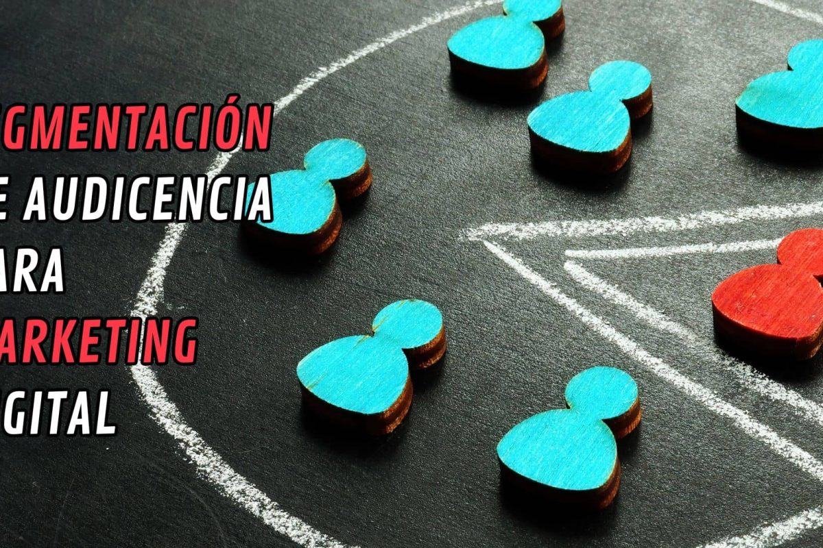Segmentación de audiencia para Marketing Digital