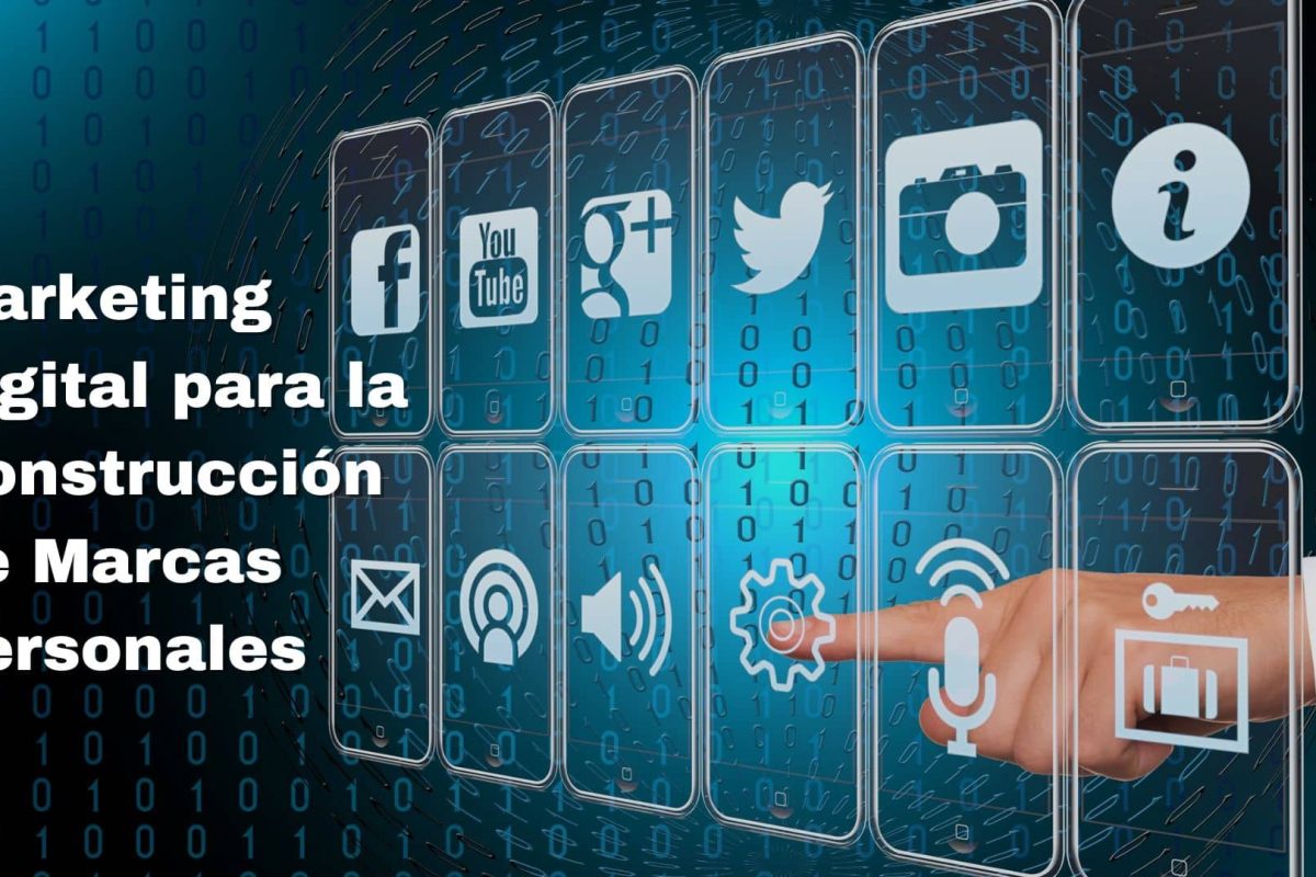 Marketing Digital para la Construcción de Marcas Personales