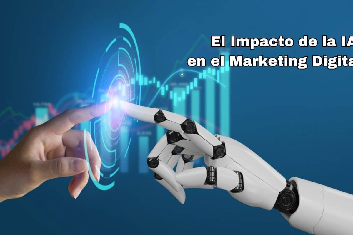 El Impacto de la Inteligencia Artificial en el Marketing Digital