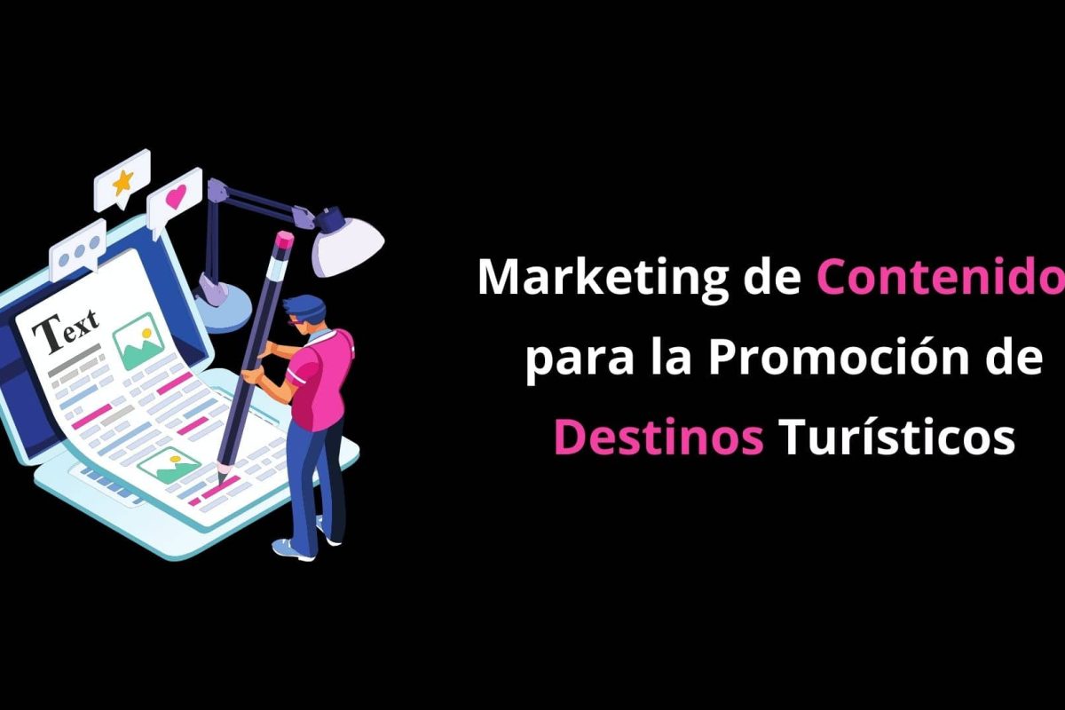 Marketing de Contenidos para la Promoción de Destinos Turísticos