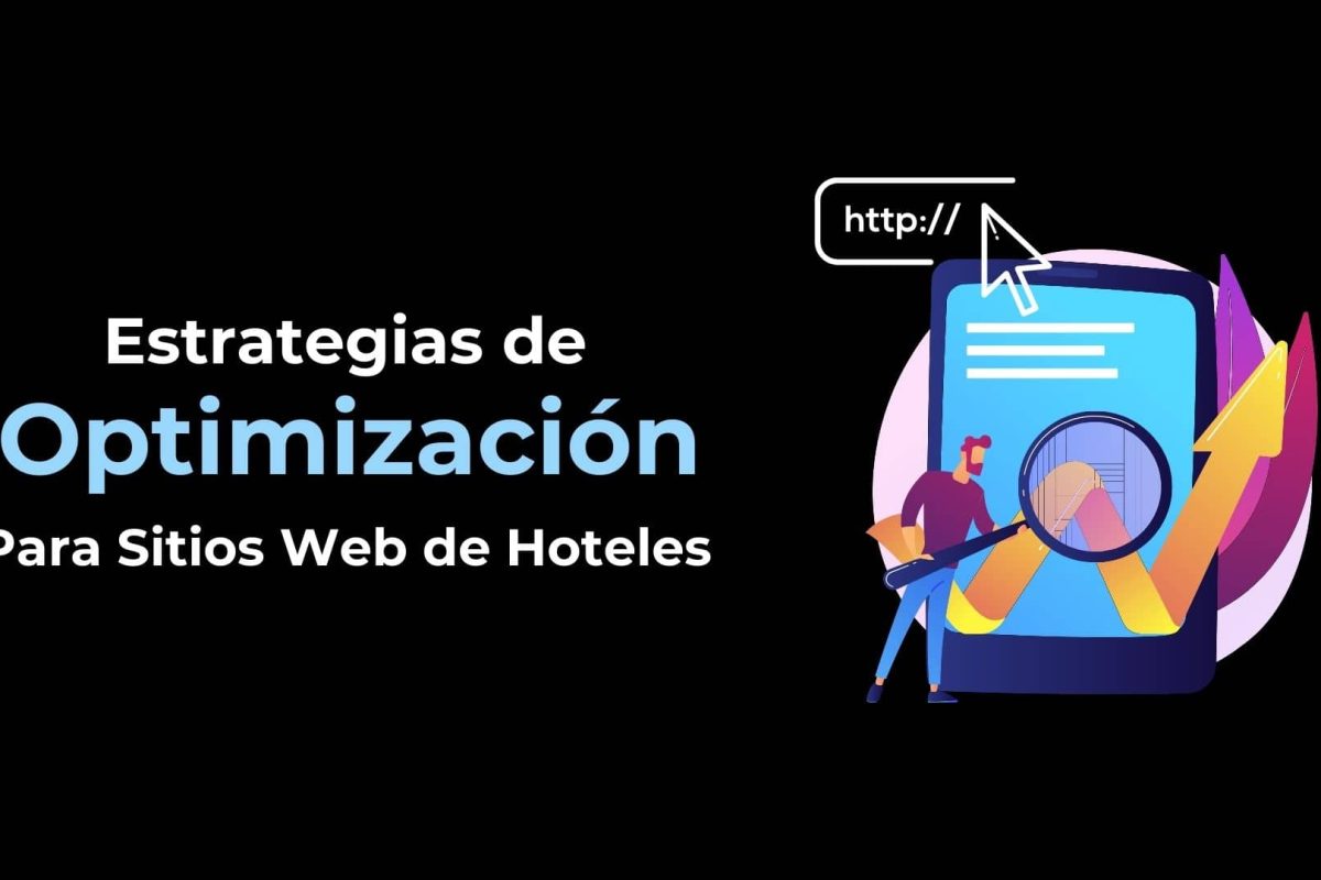 Estrategias de Optimización para Sitios Web de Hoteles