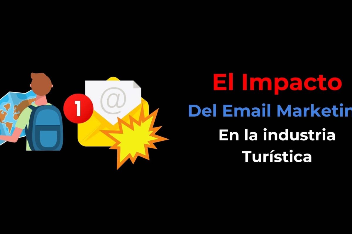 El Impacto del Email Marketing en la Industria Turística