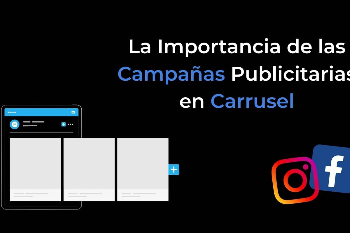 La Importancia de las Campañas Publicitarias en Carrusel