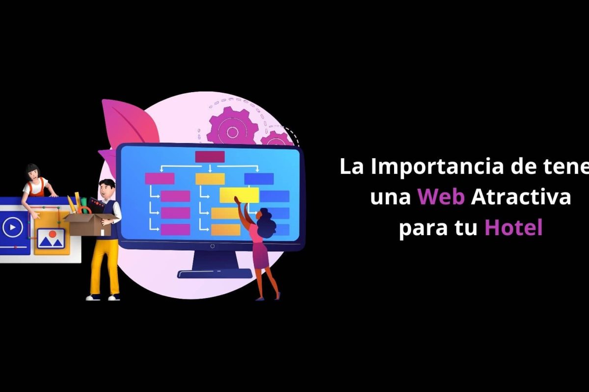 La Importancia de tener una Web Atractiva para tu Hotel