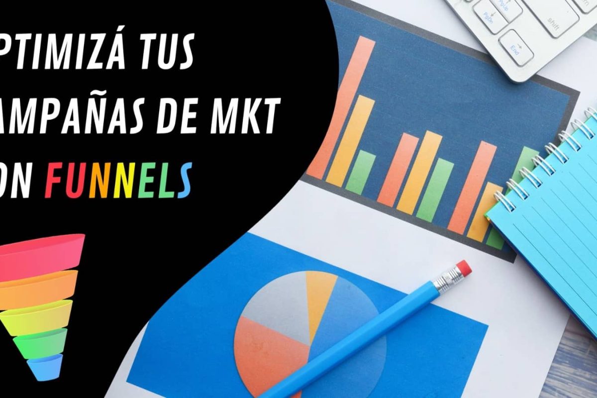 Cómo optimizar tus Campañas de Marketing Digital con Funnels